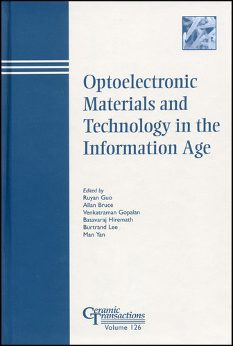 Optoelectronic Materials and Technology in the Information Age (Ceramic Transactions Series) book cover by 