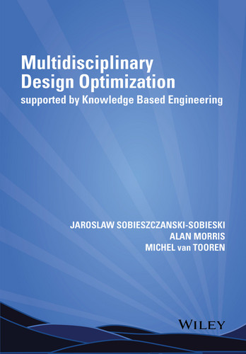 Multidisciplinary Design Optimization Supported by Knowledge Based Engineering book cover by Jaroslaw Sobieszczanski-Sobieski, Alan Morris, Michel van Tooren