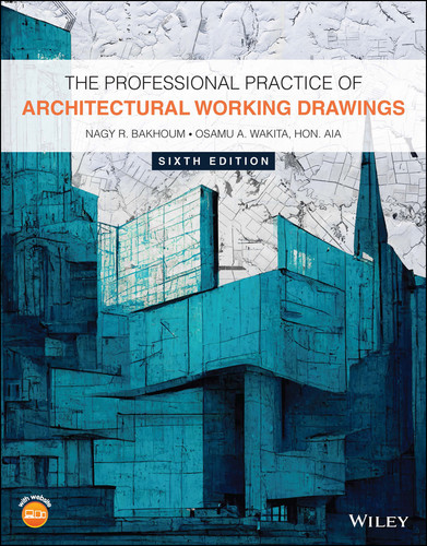 The Professional Practice of Architectural Working Drawings book cover by Nagy R. Bakhoum, Osamu A. Wakita