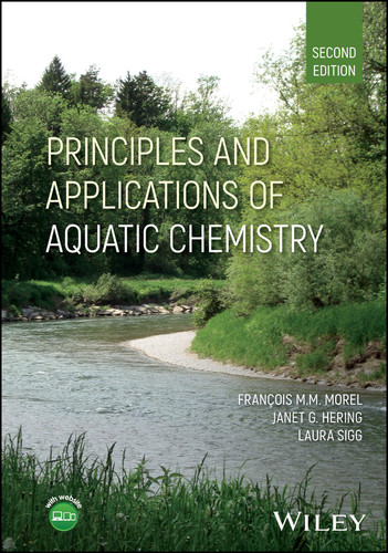 Principles and Applications of Aquatic Chemistry book cover by François M. M. Morel, Janet G. Hering, Laura Sigg