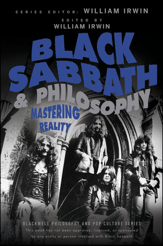 Black Sabbath and Philosophy: Mastering Reality (The Blackwell Philosophy and Pop Culture Series) book cover by 