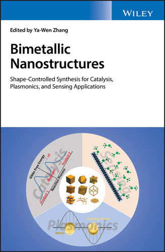 Bimetallic Nanostructures: Shape-Controlled Synthesis for Catalysis, Plasmonics, and Sensing Applications book cover by 