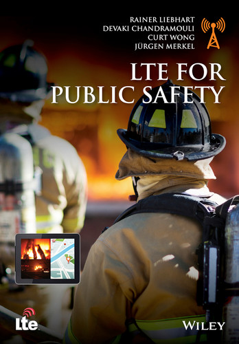 LTE for Public Safety book cover by Rainer Liebhart, Devaki Chandramouli, Curt Wong, Jürgen Merkel