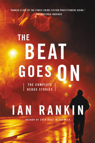 The Beat Goes On: The Complete Rebus Stories book cover by Ian Rankin