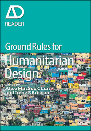 Ground Rules in Humanitarian Design (AD Reader) book cover by Alice Min Soo Chun, Irene E. Brisson