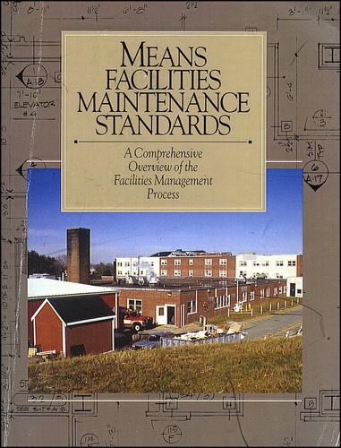 Means Facilities Maintenance Standards: A Comprehensive Overview of the Facilities Management Process (RSMeans) book cover by Roger W. Liska