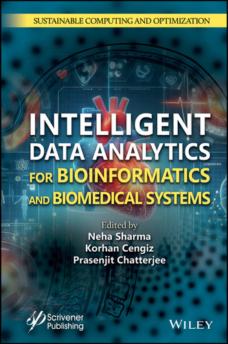 Intelligent Data Analytics for Bioinformatics and Biomedical Systems (Sustainable Computing and Optimization) book cover by 