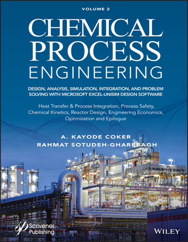 Chemical Process Engineering, Volume 2: Design, Analysis, Simulation, Integration, and Problem Solving with Microsoft Excel-UniSim Software for Chemical Engineers, Heat Transfer and Integration, Process Safety, and Chemical Kinetics book cover by A. Kayode Coker, Rahmat Sotudeh-Gharebagh