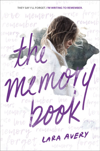The Memory Book: A Heartbreaking YA Romance About First Love, Friendship, and Living in the Moment book cover by Lara Avery