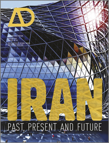 Iran: Past, Present and Future (Architectural Design) book cover by Michael Hensel, Mehran Gharleghi