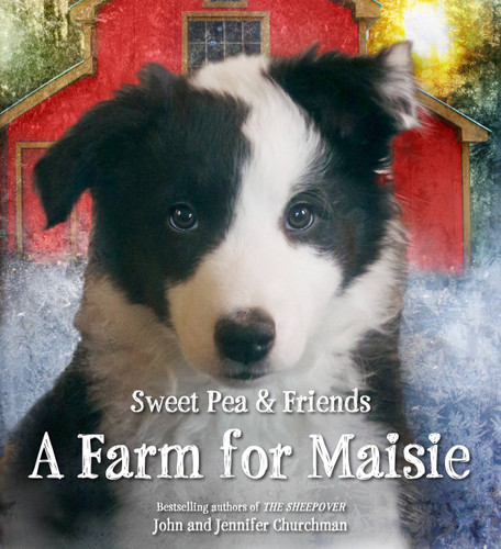 A Farm for Maisie (Sweet Pea & Friends #3) book cover by Jennifer Churchman, John Churchman