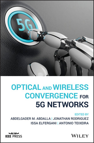 Optical and Wireless Convergence for 5G Networks (IEEE Press) book cover by 