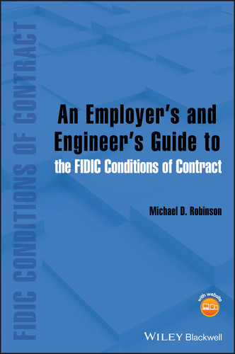 An Employer's and Engineer's Guide to the FIDIC Conditions of Contract book cover by Michael D. Robinson