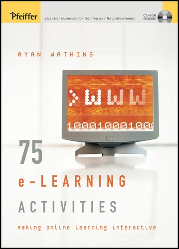 75 e-Learning Activities: Making Online Learning Interactive book cover by Ryan Watkins