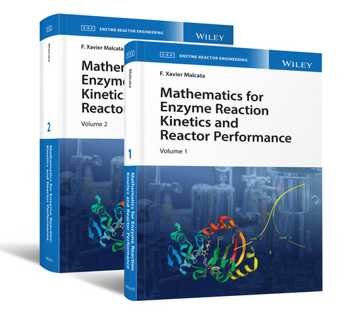 Mathematics for Enzyme Reaction Kinetics and Reactor Performance, 2 Volume Set (Enzyme Reaction Engineering) book cover by F. Xavier Malcata