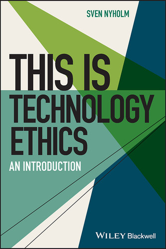 This is Technology Ethics: An Introduction (This is Philosophy) book cover by Sven Nyholm