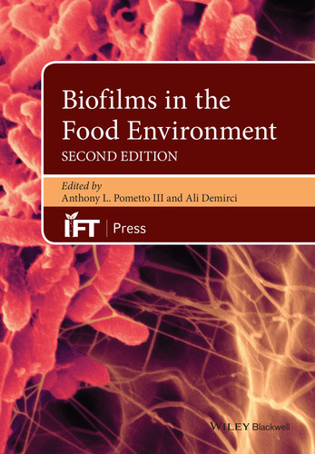 Biofilms in the Food Environment (Institute of Food Technologists Series) book cover by Anthony L. Pometto III, Ali Demirci