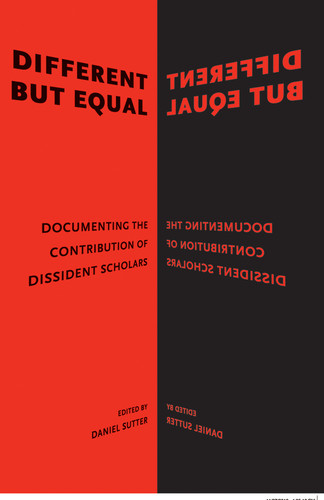 Different but Equal: Documenting the Contribution of Dissident Scholars (AJES - Studies in Economic Reform and Social Justice) book cover by D. Sutter