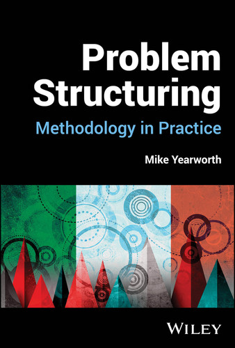 Problem Structuring: Methodology in Practice book cover by Mike Yearworth