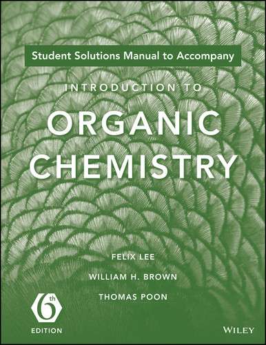 Introduction to Organic Chemistry, 6e Student Solutions Manual book cover by Felix Lee, William H. Brown, Thomas Poon