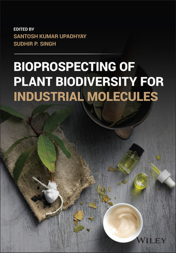Bioprospecting of Plant Biodiversity for Industrial Molecules book cover by 