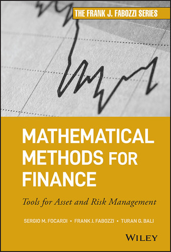 Mathematical Methods for Finance: Tools for Asset and Risk Management (Frank J. Fabozzi Series) book cover by Sergio M. Focardi, Frank J. Fabozzi, Turan G. Bali