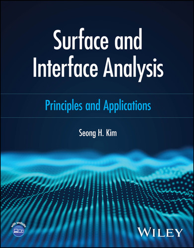 Surface and Interface Analysis: Principles and Applications book cover by Seong H. Kim