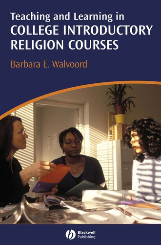 Teaching and Learning in College Introductory Religion Courses book cover by Barbara E. Walvoord