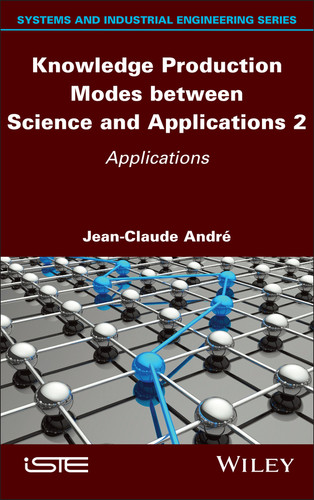 Knowledge Production Modes between Science and Applications 2: Applications book cover by Jean-Claude Andre