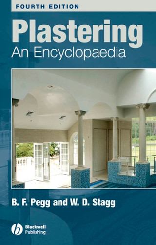 Plastering: An Encyclopaedia book cover by Brian F. Pegg, W. D. Stagg