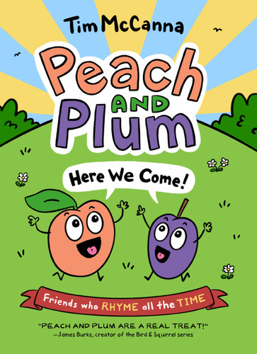 Peach and Plum: Here We Come! (Peach and Plum #1) book cover by Tim McCanna