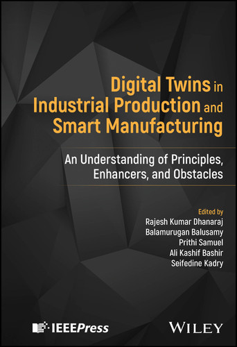 Digital Twins in Industrial Production and Smart Manufacturing: An Understanding of Principles, Enhancers, and Obstacles book cover by 