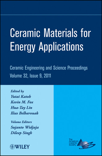 Ceramic Materials for Energy Applications, Volume 32, Issue 9 (Ceramic Engineering and Science Proceedings) book cover by 