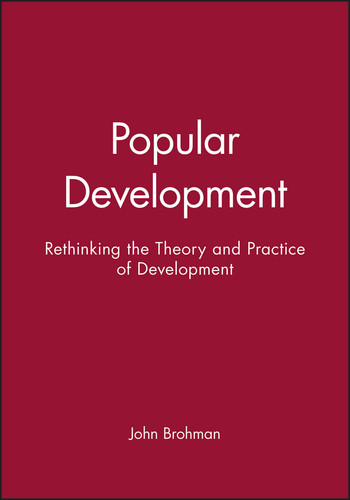 Popular Development: Rethinking the Theory and Practice of Development book cover by John Brohman