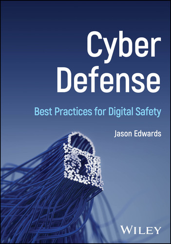 Cyber Defense: Best Practices for Digital Safety book cover by Jason Edwards