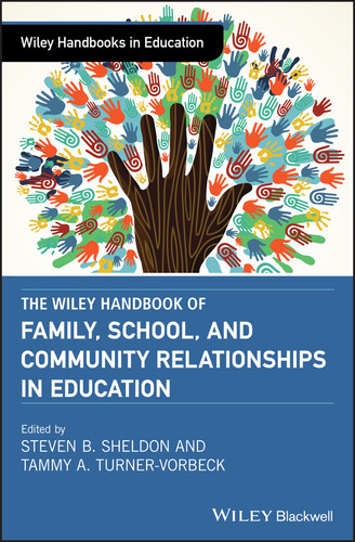 The Wiley Handbook of Family, School, and Community Relationships in Education (Wiley Handbooks in Education) book cover by 