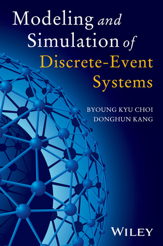 Modeling and Simulation of Discrete Event Systems book cover by Byoung Kyu Choi, DongHun Kang