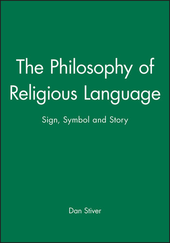 The Philosophy of Religious Language: Sign, Symbol and Story book cover by Dan Stiver