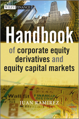 Handbook of Corporate Equity Derivatives and Equity Capital Markets (The Wiley Finance Series) book cover by Juan Ramirez
