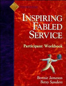 Fabled Service, Participant Workbook: Ordinary Acts, Extraordinary Outcomes book cover by Bonnie Jameson, Betsy Sanders