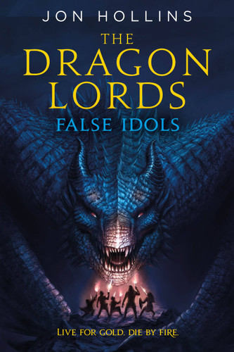 The Dragon Lords: False Idols (The Dragon Lords) book cover by Jon Hollins