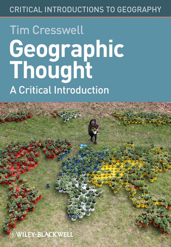 Geographic Thought: A Critical Introduction (Critical Introductions to Geography) book cover by Tim Cresswell