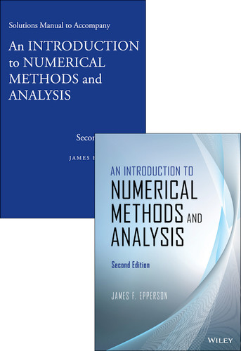 An Introduction to Numerical Methods and Analysis, 2e & Solutions Manual 2e Set book cover by James F. Epperson