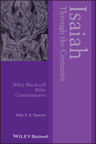 Isaiah Through the Centuries (Wiley Blackwell Bible Commentaries) book cover by John F. A. Sawyer
