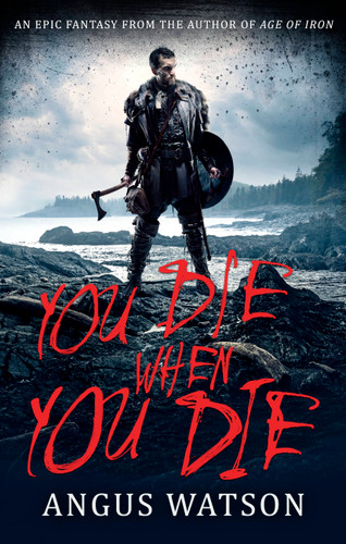 You Die When You Die (West of West) book cover by Angus Watson