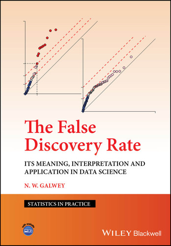 The False Discovery Rate: Its Meaning, Interpretation and Application in Data Science (Statistics in Practice) book cover by N. W. Galwey