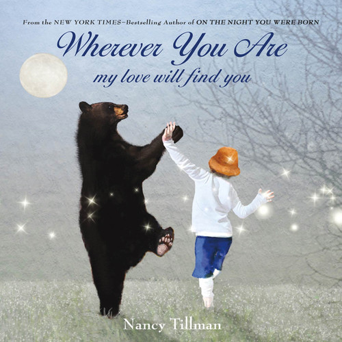 Wherever You Are: My Love Will Find You book cover by Nancy Tillman