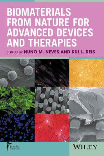 Biomaterials from Nature for Advanced Devices and Therapies (Wiley-Society for Biomaterials) book cover by 