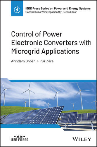 Control of Power Electronic Converters with Microgrid Applications (IEEE Press Series on Power and Energy Systems) book cover by Arindam Ghosh, Firuz Zare
