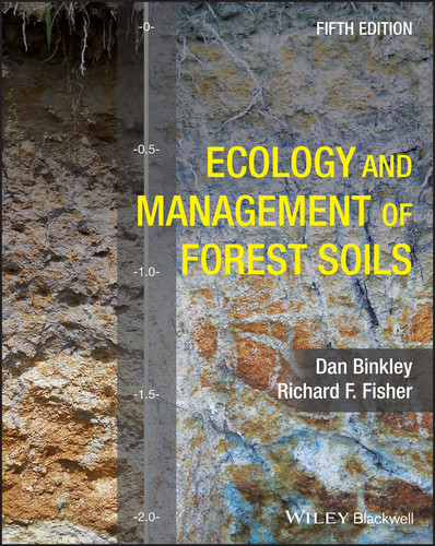 Ecology and Management of Forest Soils book cover by Dan Binkley, Richard F. Fisher